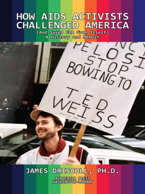 cover image of How Aids Activists Challenged America and Saved the Fda From Itself